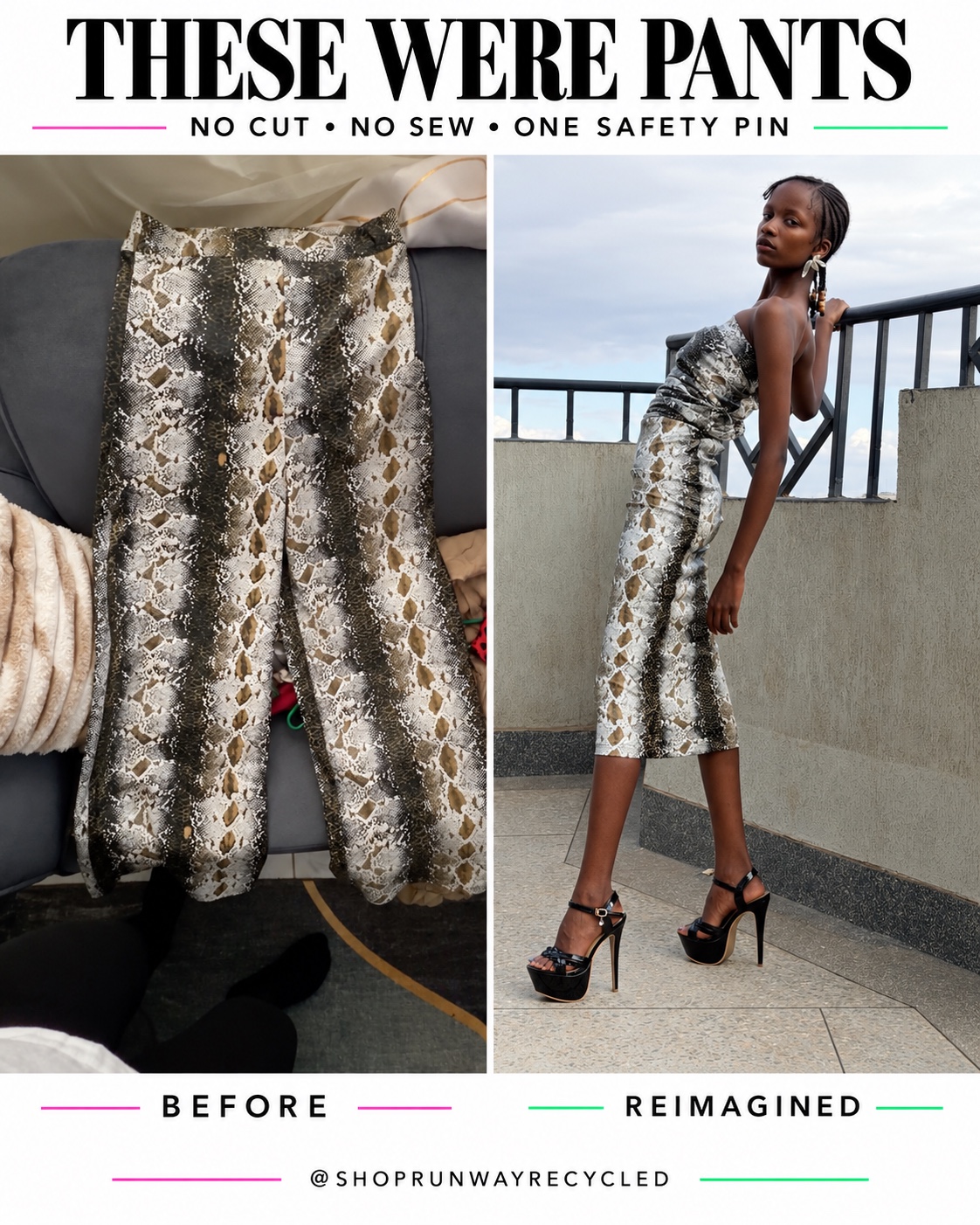 Before and after — snakeskin-print pants reimagined as a strapless dress with no cutting or sewing
